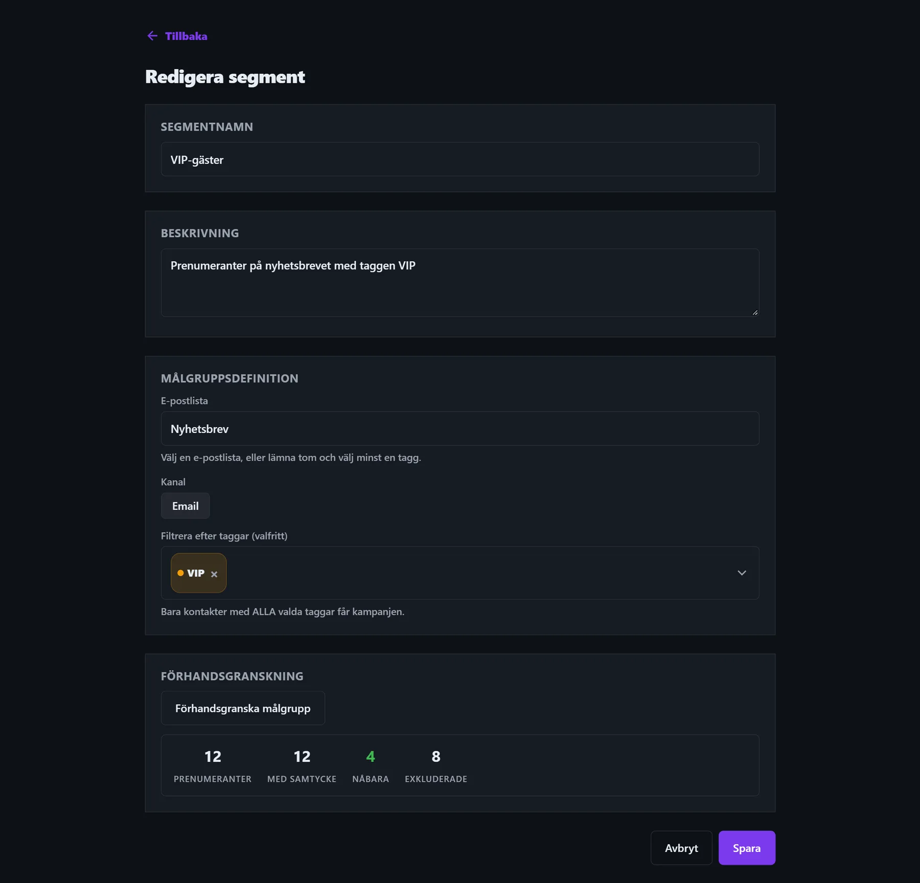 Ett segment — en sparad lista och etiketter, med sin målgrupp