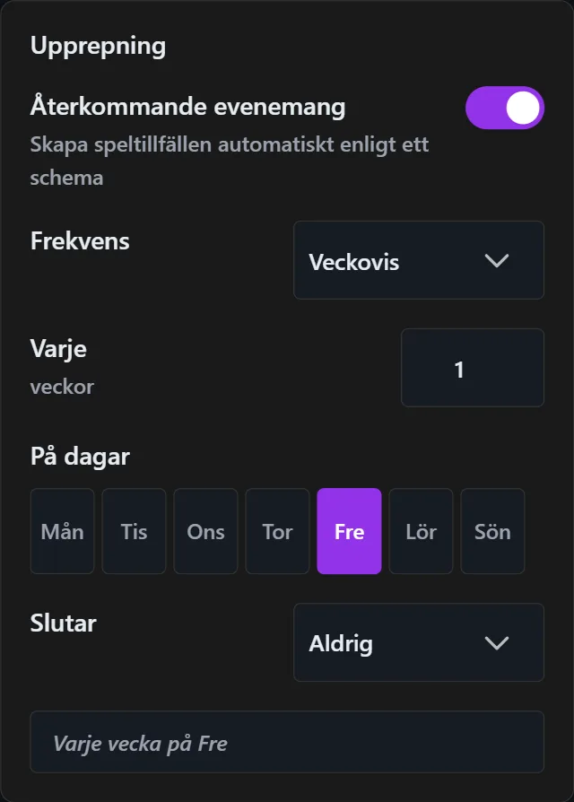 Ett evenemang som återkommer varje vecka, på fredagar